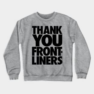 THANK YOU FRONTLINERS - Blk Crewneck Sweatshirt